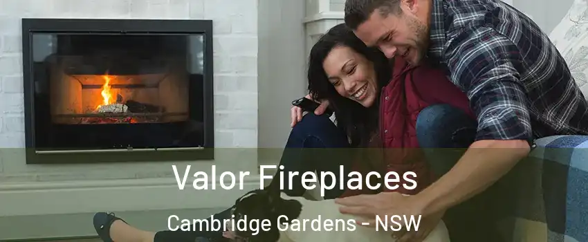 Valor Fireplaces Cambridge Gardens - NSW