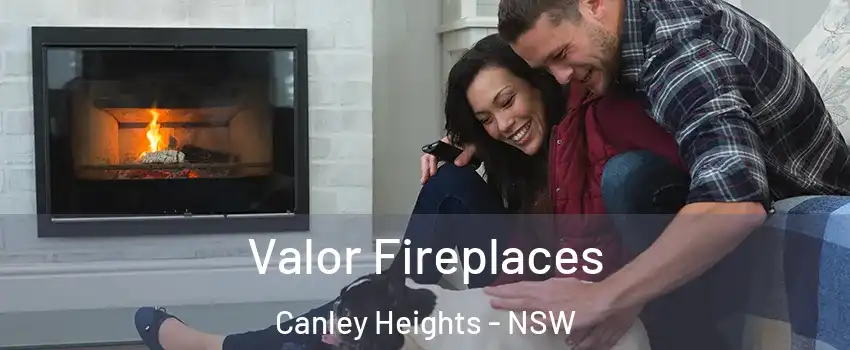 Valor Fireplaces Canley Heights - NSW