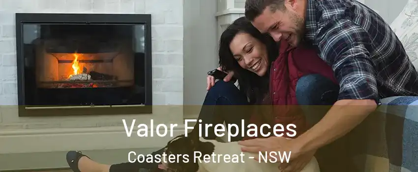 Valor Fireplaces Coasters Retreat - NSW