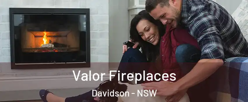 Valor Fireplaces Davidson - NSW
