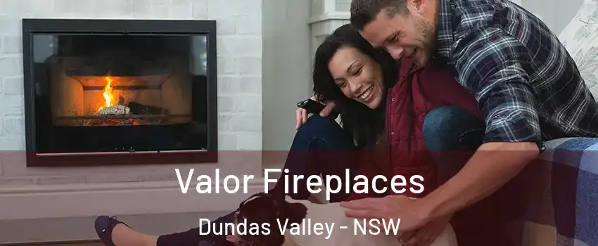 Valor Fireplaces Dundas Valley - NSW