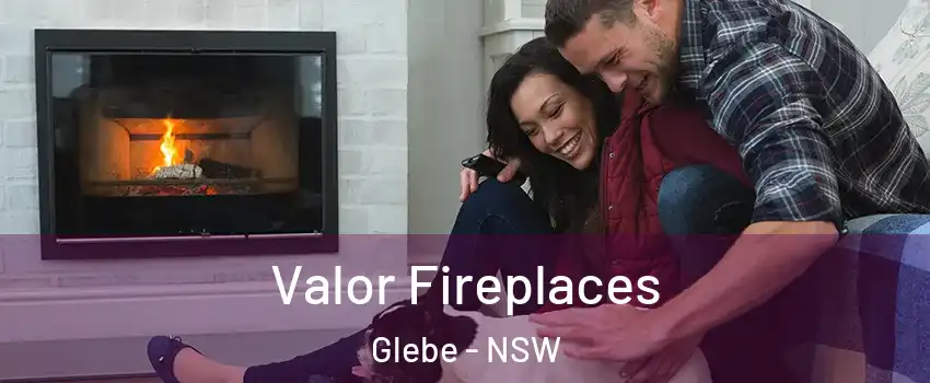 Valor Fireplaces Glebe - NSW