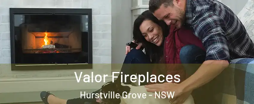Valor Fireplaces Hurstville Grove - NSW