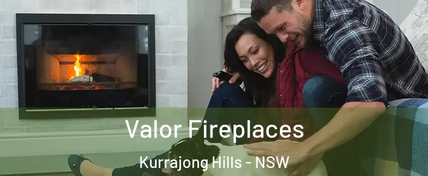 Valor Fireplaces Kurrajong Hills - NSW
