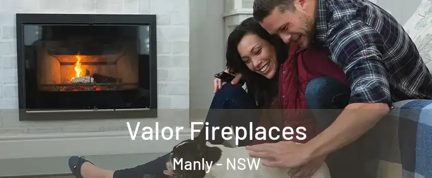Valor Fireplaces Manly - NSW