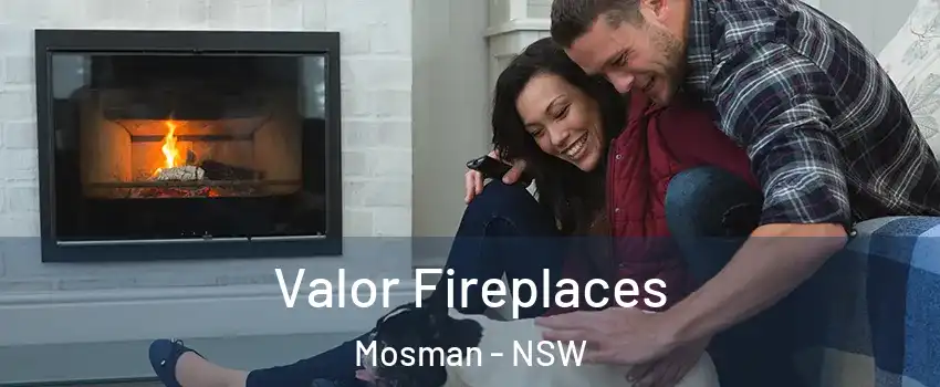 Valor Fireplaces Mosman - NSW
