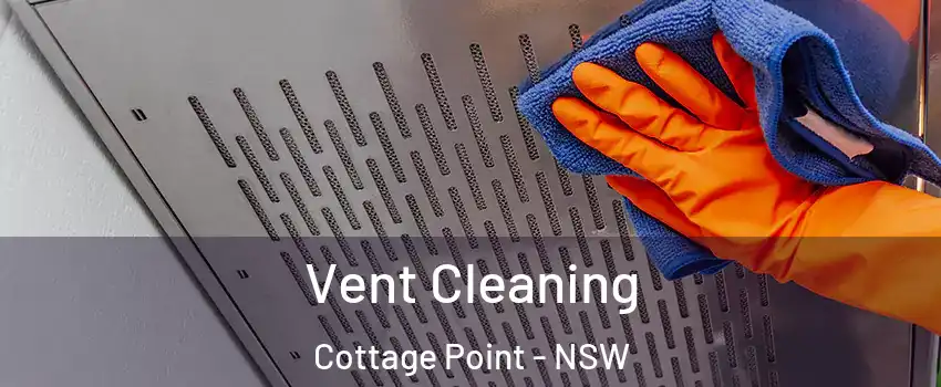 Vent Cleaning Cottage Point - NSW