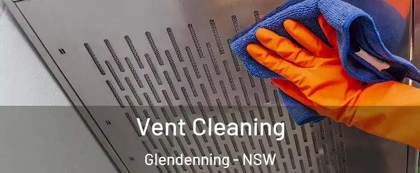 Vent Cleaning Glendenning - NSW