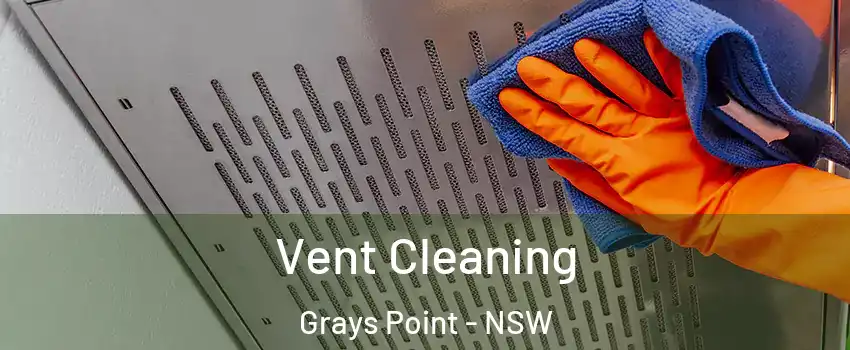 Vent Cleaning Grays Point - NSW