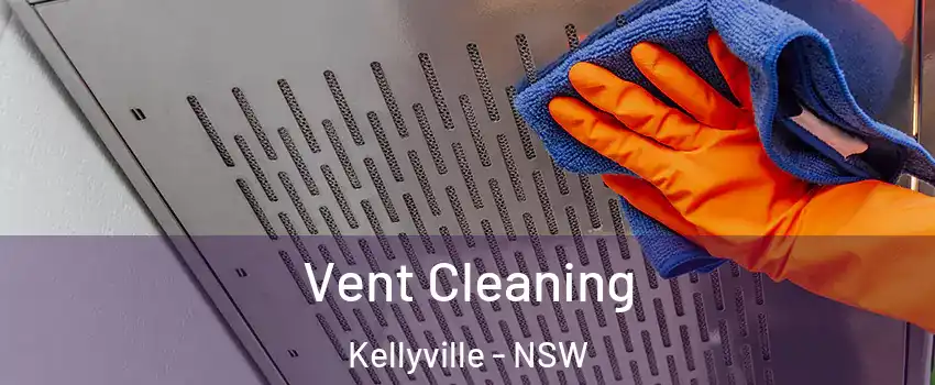 Vent Cleaning Kellyville - NSW