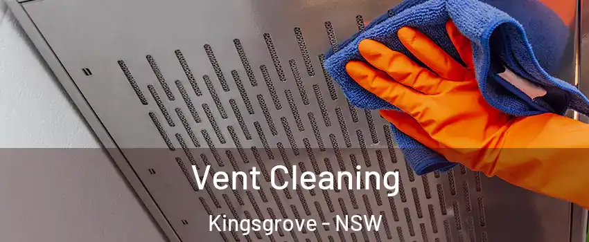 Vent Cleaning Kingsgrove - NSW