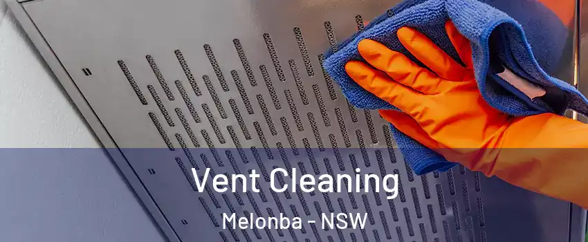 Vent Cleaning Melonba - NSW