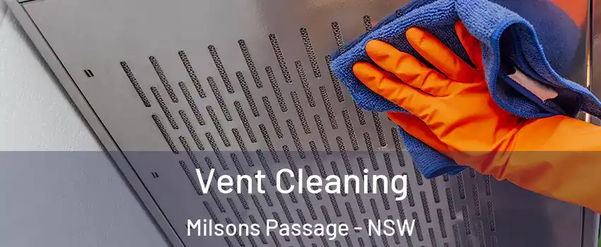 Vent Cleaning Milsons Passage - NSW
