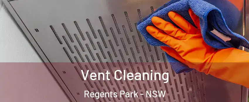 Vent Cleaning Regents Park - NSW