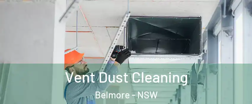 Vent Dust Cleaning Belmore - NSW