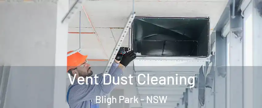 Vent Dust Cleaning Bligh Park - NSW