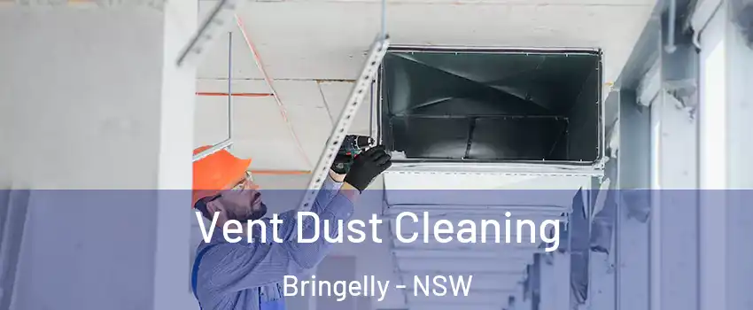 Vent Dust Cleaning Bringelly - NSW