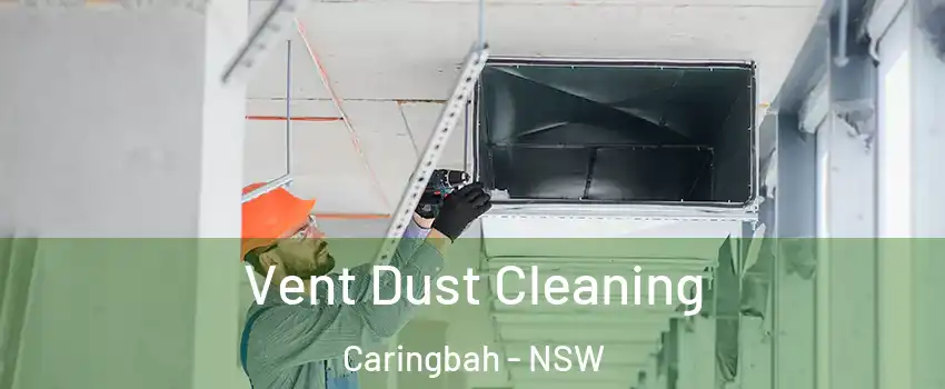 Vent Dust Cleaning Caringbah - NSW