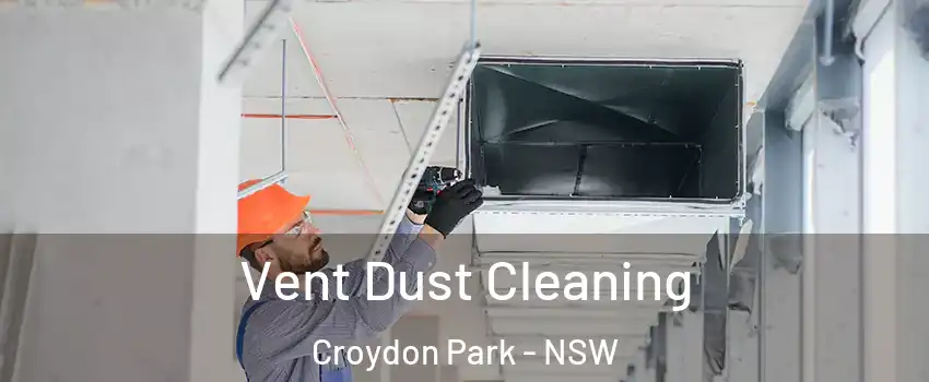 Vent Dust Cleaning Croydon Park - NSW