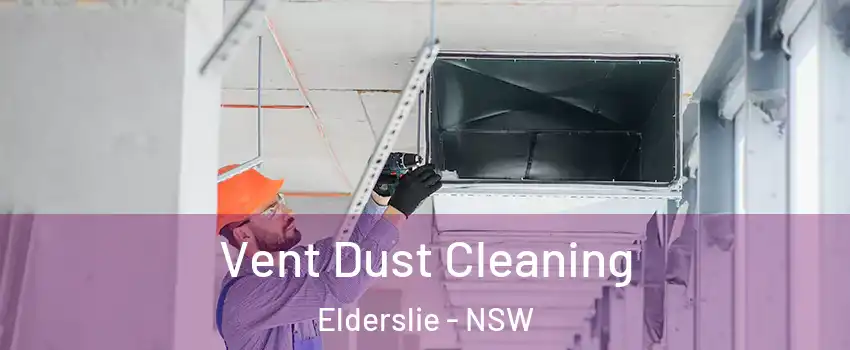 Vent Dust Cleaning Elderslie - NSW