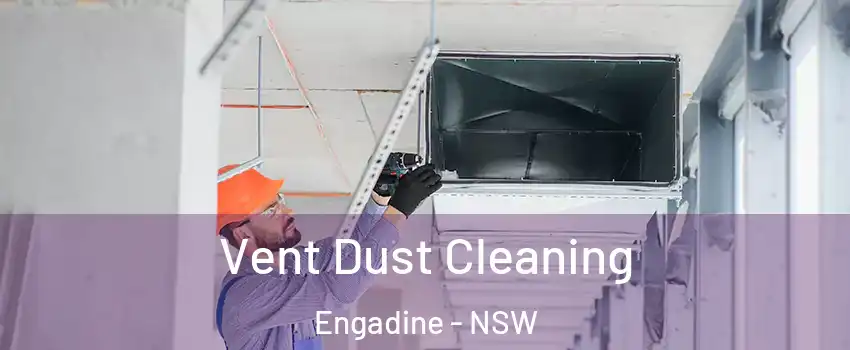 Vent Dust Cleaning Engadine - NSW
