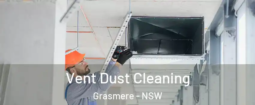 Vent Dust Cleaning Grasmere - NSW