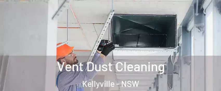 Vent Dust Cleaning Kellyville - NSW