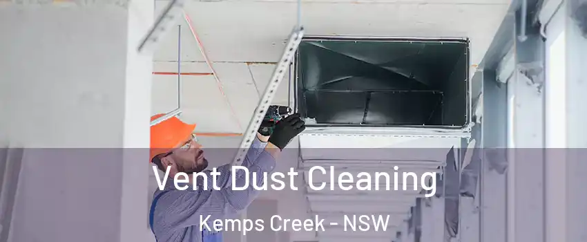 Vent Dust Cleaning Kemps Creek - NSW