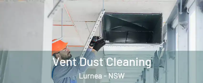 Vent Dust Cleaning Lurnea - NSW