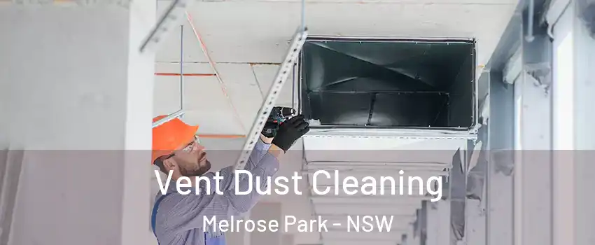 Vent Dust Cleaning Melrose Park - NSW
