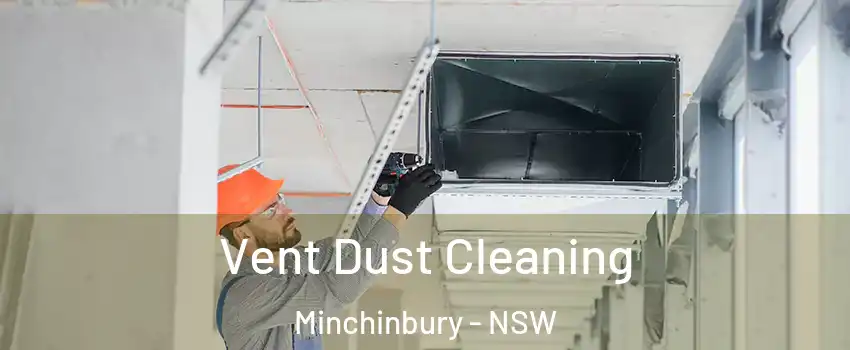 Vent Dust Cleaning Minchinbury - NSW