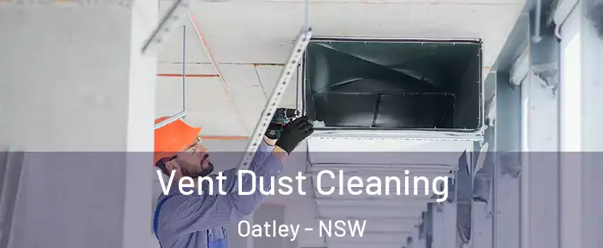 Vent Dust Cleaning Oatley - NSW