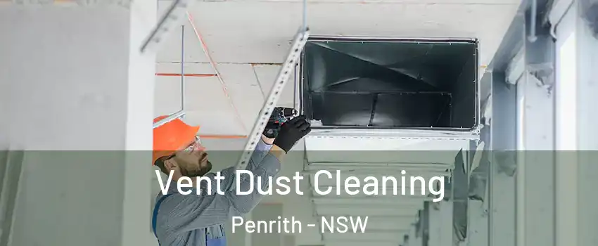 Vent Dust Cleaning Penrith - NSW