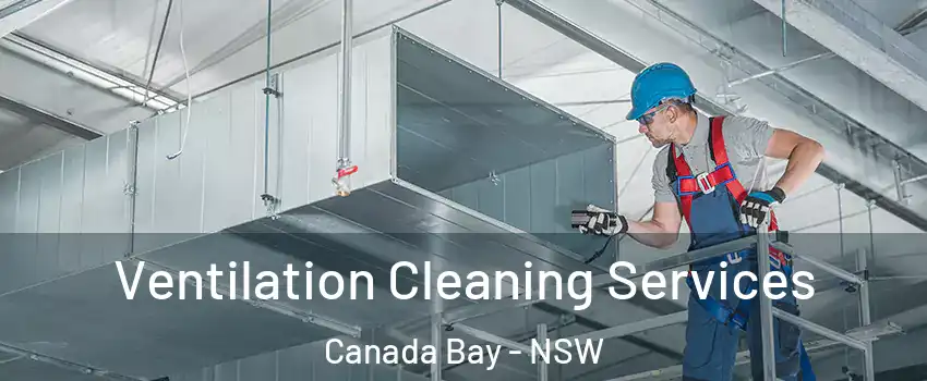 Ventilation Cleaning Services Canada Bay - NSW