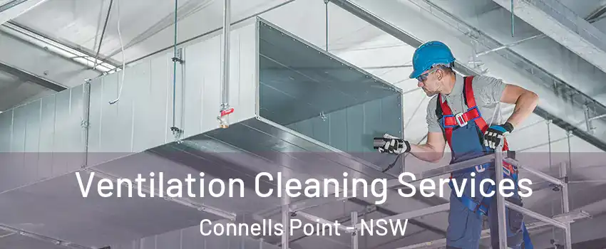 Ventilation Cleaning Services Connells Point - NSW