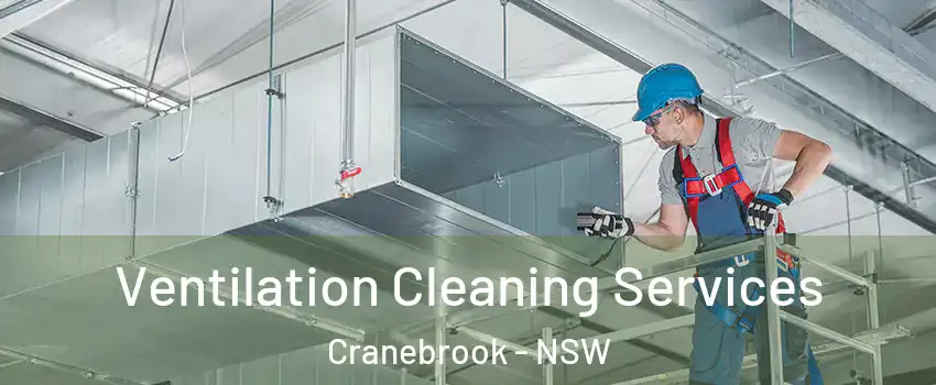 Ventilation Cleaning Services Cranebrook - NSW