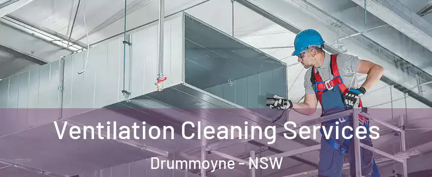 Ventilation Cleaning Services Drummoyne - NSW