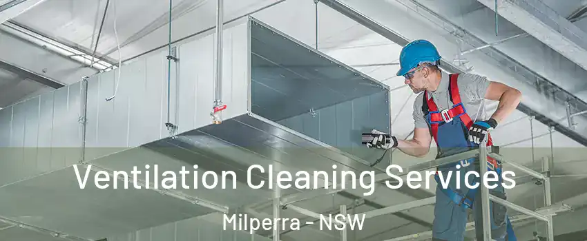 Ventilation Cleaning Services Milperra - NSW