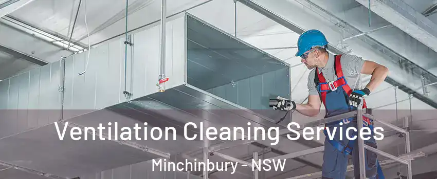 Ventilation Cleaning Services Minchinbury - NSW