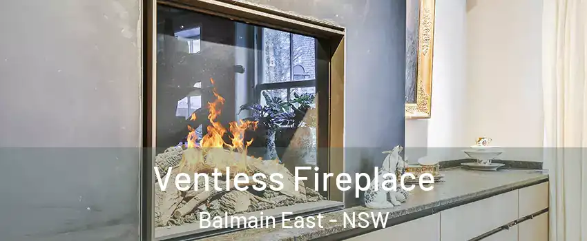 Ventless Fireplace Balmain East - NSW