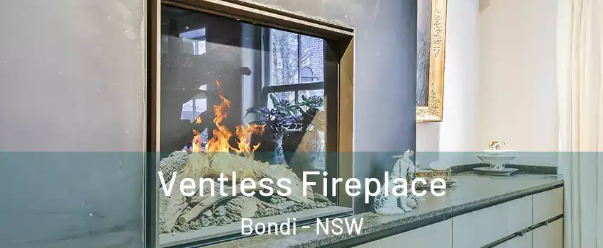 Ventless Fireplace Bondi - NSW
