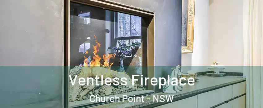 Ventless Fireplace Church Point - NSW