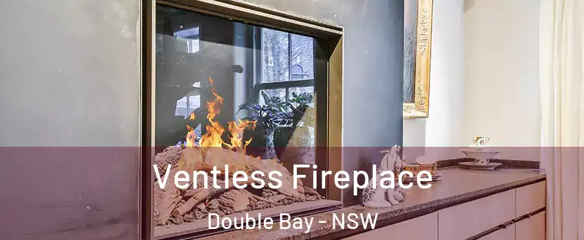 Ventless Fireplace Double Bay - NSW
