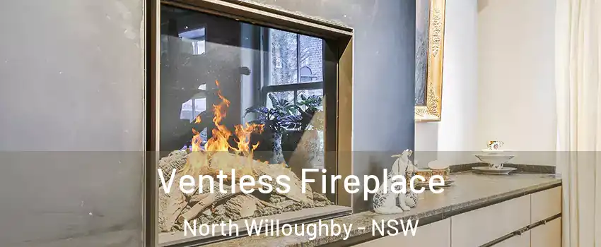 Ventless Fireplace North Willoughby - NSW