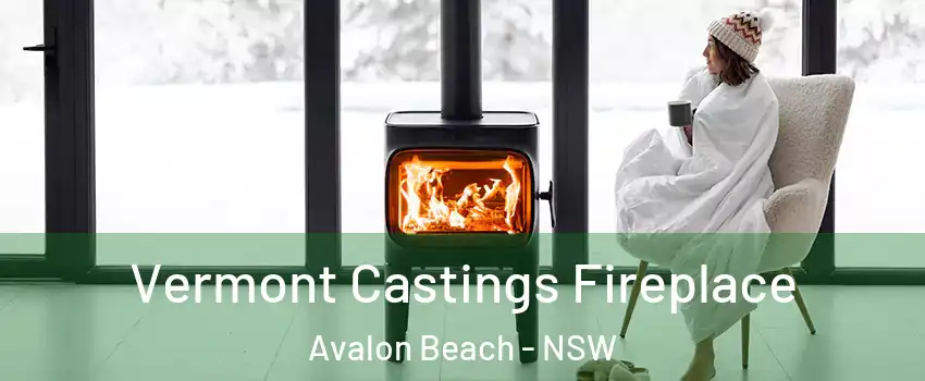 Vermont Castings Fireplace Avalon Beach - NSW
