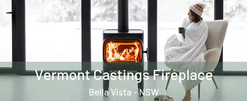 Vermont Castings Fireplace Bella Vista - NSW