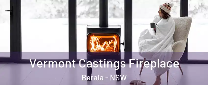 Vermont Castings Fireplace Berala - NSW