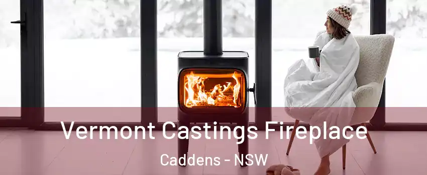Vermont Castings Fireplace Caddens - NSW