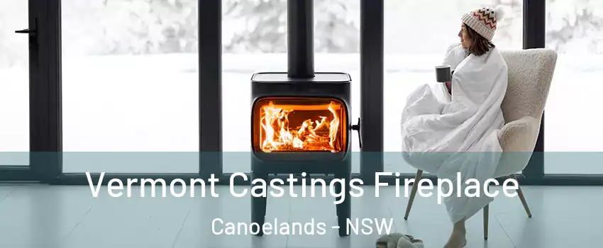 Vermont Castings Fireplace Canoelands - NSW