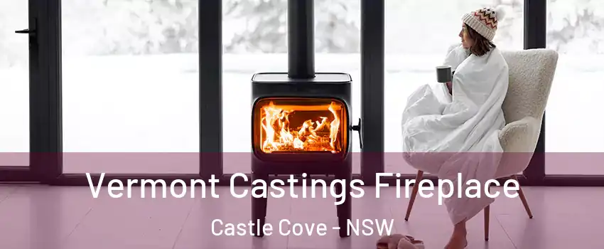 Vermont Castings Fireplace Castle Cove - NSW